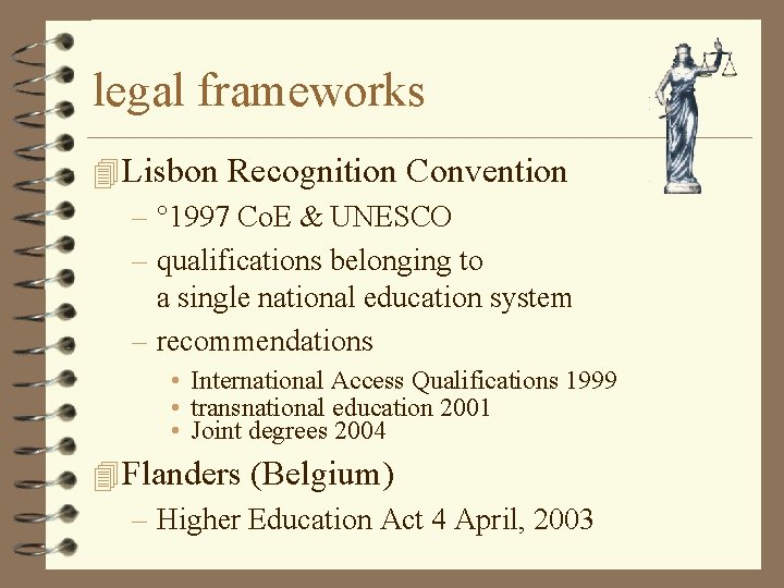 legal frameworks 4 Lisbon Recognition Convention – ° 1997 Co. E & UNESCO –