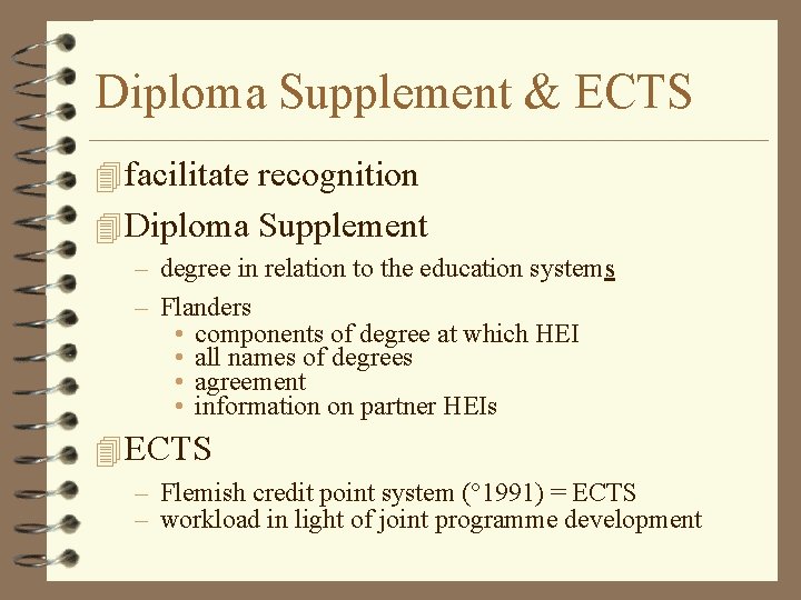 Diploma Supplement & ECTS 4 facilitate recognition 4 Diploma Supplement – degree in relation Diploma Supplement & ECTS 4 facilitate recognition 4 Diploma Supplement – degree in relation
