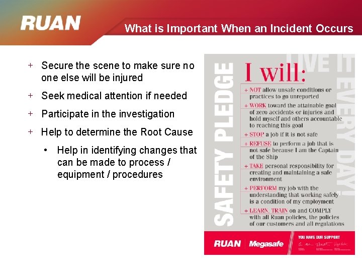 What is Important When an Incident Occurs + Secure the scene to make sure