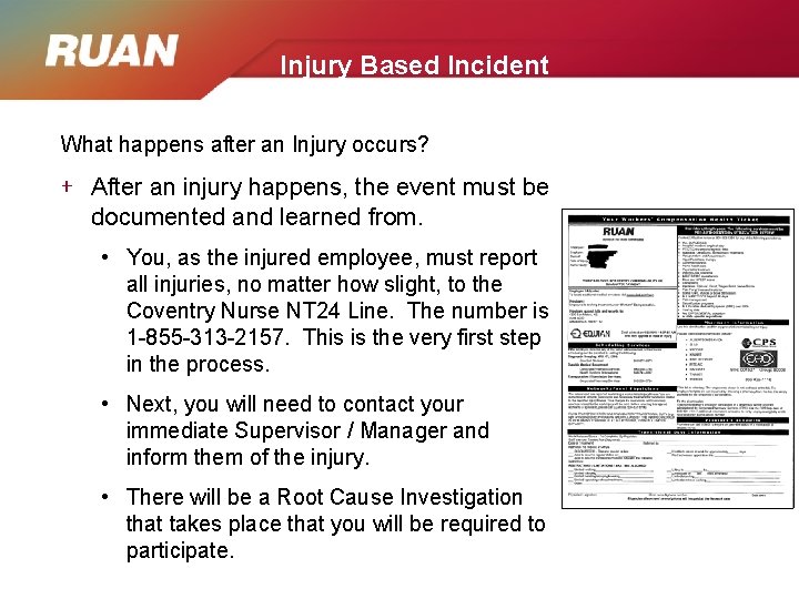 Injury Based Incident What happens after an Injury occurs? + After an injury happens,