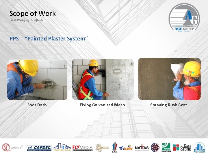 Scope of Work www. agegroup. co PPS - “Painted Plaster System” Spot Dash Fixing