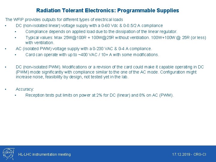 Radiation Tolerant Electronics: Programmable Supplies The WFIP provides outputs for different types of electrical