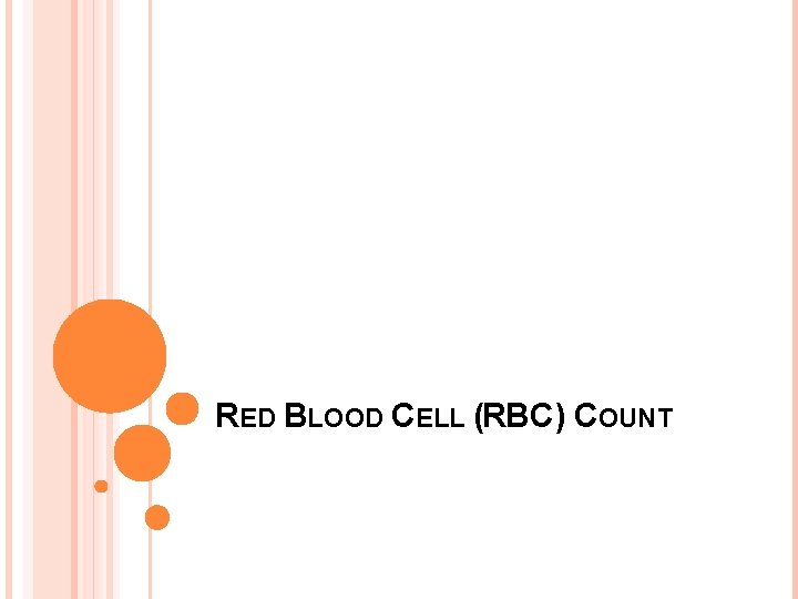 RED BLOOD CELL (RBC) COUNT 