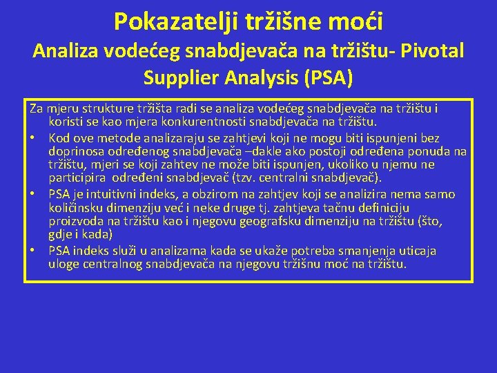 Pokazatelji tržišne moći Analiza vodećeg snabdjevača na tržištu- Pivotal Supplier Analysis (PSA) Za mjeru