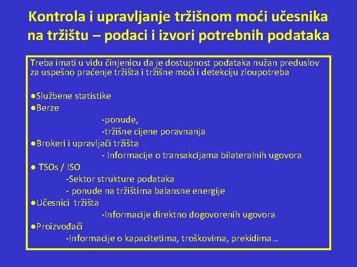 Kontrola i upravljanje tržišnom moći učesnika na tržištu – podaci i izvori potrebnih podataka