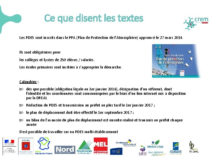 Ce que disent les textes Les PDES sont inscrits dans le PPA (Plan de