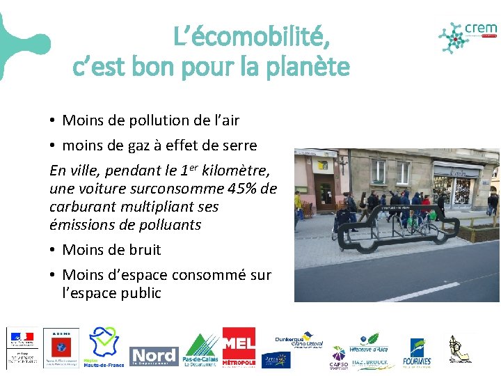 L’écomobilité, c’est bon pour la planète • Moins de pollution de l’air • moins