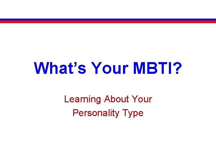 What’s Your MBTI? Learning About Your Personality Type 