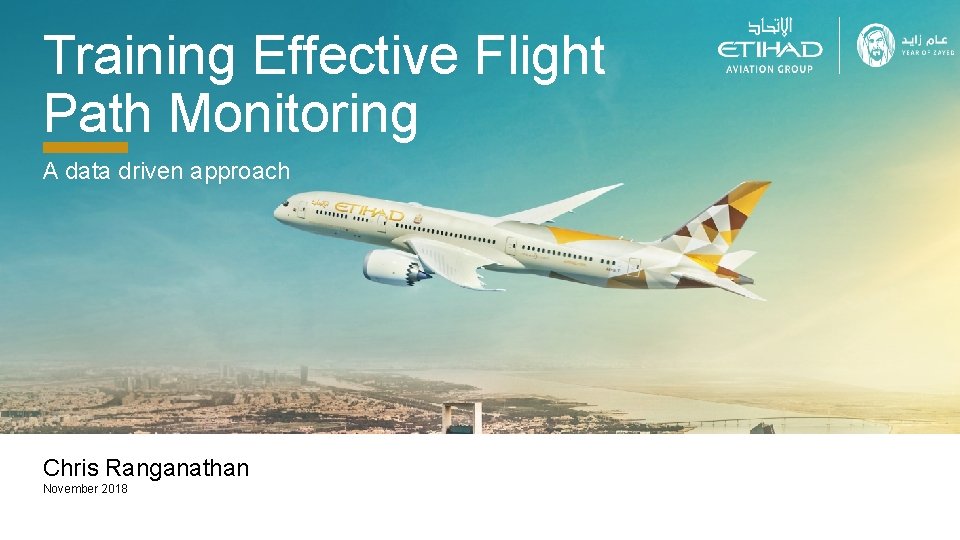 Training Effective Flight Path Monitoring A data driven approach Chris Ranganathan November 2018 
