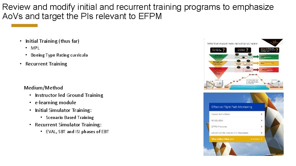 Review and modify initial and recurrent training programs to emphasize Ao. Vs and target