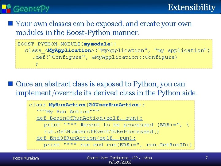 Extensibility n Your own classes can be exposed, and create your own modules in