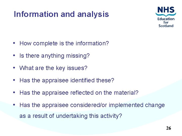 Information and analysis • How complete is the information? • Is there anything missing?