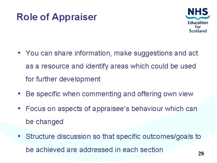Role of Appraiser • You can share information, make suggestions and act as a