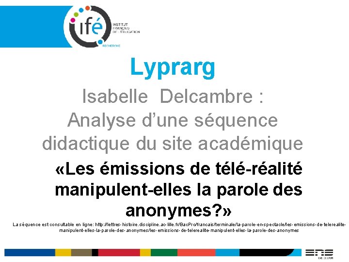 Lyprarg Isabelle Delcambre : Analyse d’une séquence didactique du site académique «Les émissions de