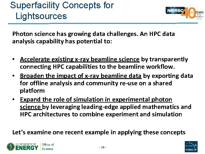 Superfacility Concepts for Lightsources Photon science has growing data challenges. An HPC data analysis