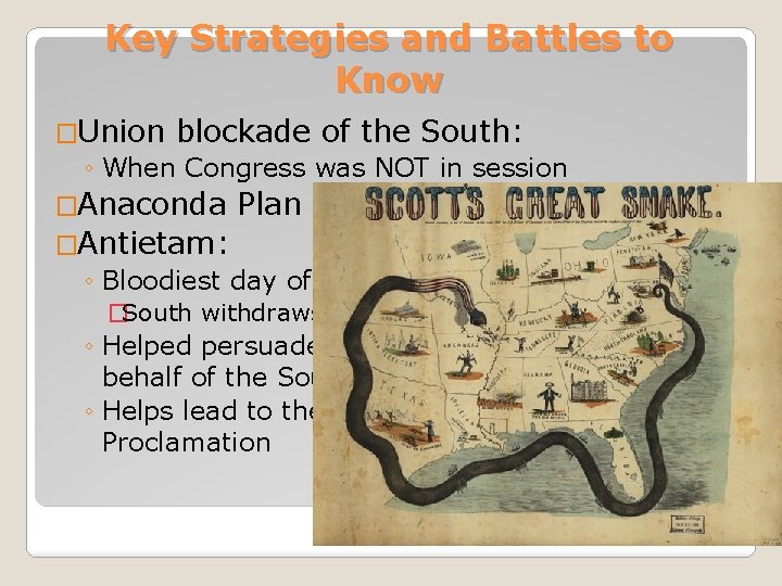 Key Strategies and Battles to Know �Union blockade of the South: ◦ When Congress