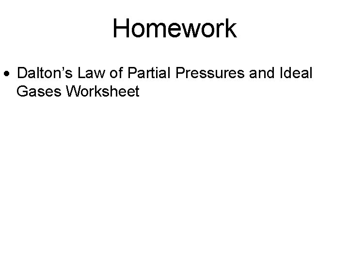 Homework Dalton’s Law of Partial Pressures and Ideal Gases Worksheet 