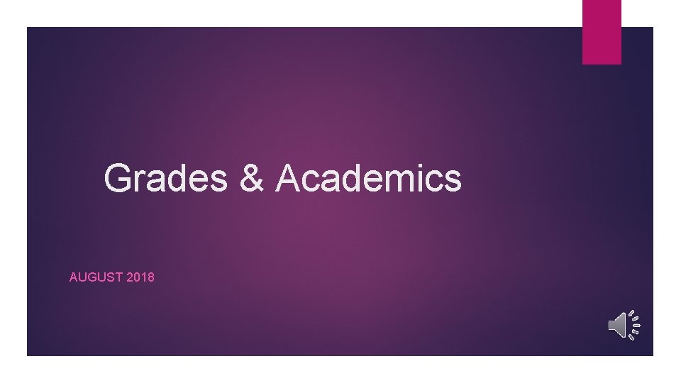 Grades & Academics AUGUST 2018 