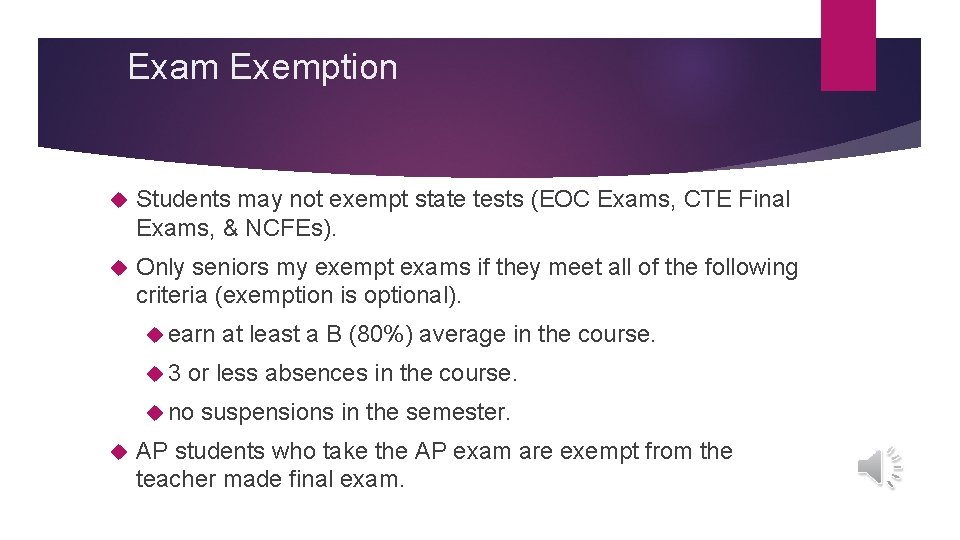 Exam Exemption Students may not exempt state tests (EOC Exams, CTE Final Exams, &