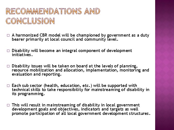 � A harmonized CBR model will be championed by government as a duty � A harmonized CBR model will be championed by government as a duty