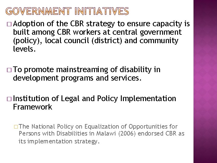 � Adoption of the CBR strategy to ensure capacity is built among CBR workers � Adoption of the CBR strategy to ensure capacity is built among CBR workers