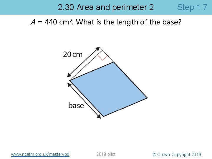 2. 30 Area and perimeter 2 Step 1: 7 A = 440 cm 2.