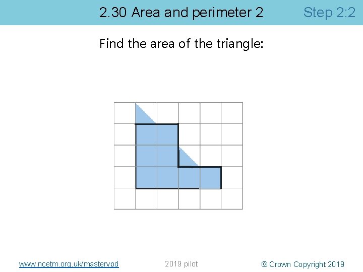 2. 30 Area and perimeter 2 Step 2: 2 Find the area of the
