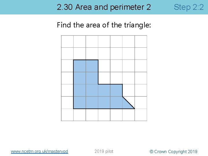 2. 30 Area and perimeter 2 Step 2: 2 Find the area of the
