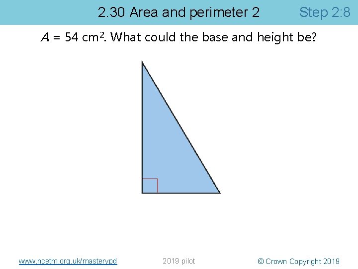 2. 30 Area and perimeter 2 Step 2: 8 A = 54 cm 2.