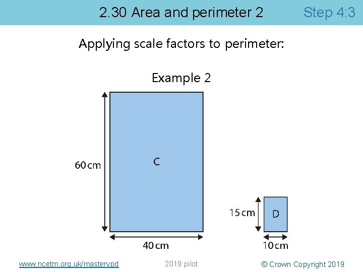 2. 30 Area and perimeter 2 Step 4: 3 Applying scale factors to perimeter: