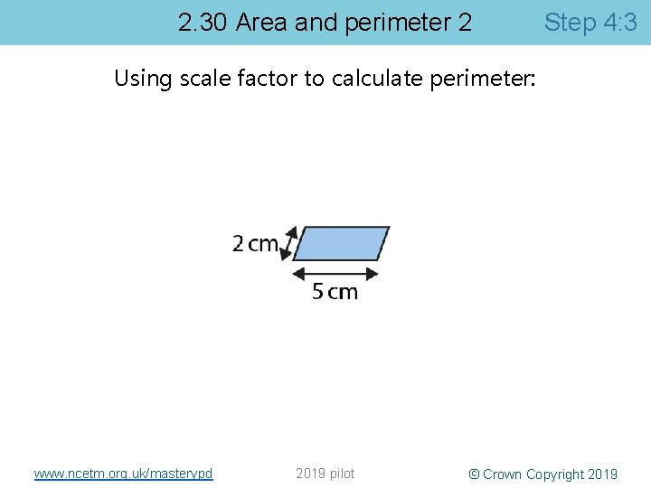 2. 30 Area and perimeter 2 Step 4: 3 Using scale factor to calculate