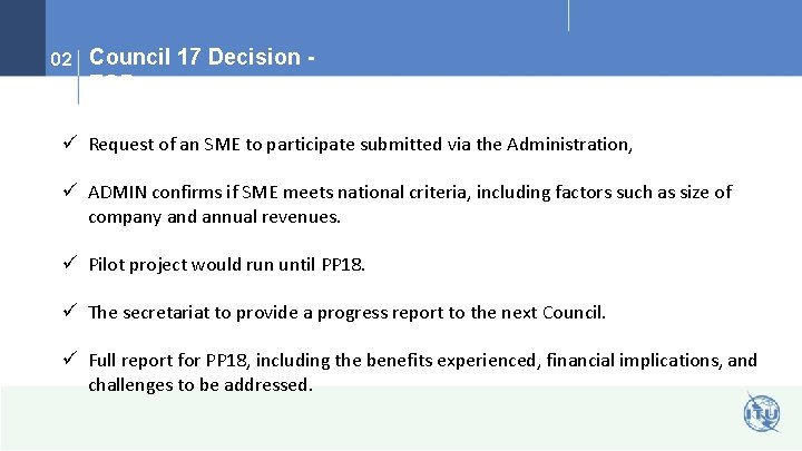 02 Council 17 Decision - TORs ü Request of an SME to participate submitted