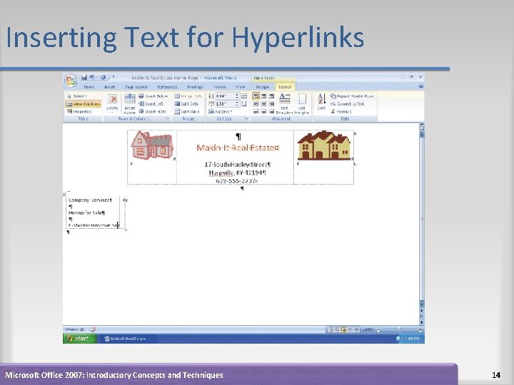 Inserting Text for Hyperlinks Microsoft Office 2007: Introductory Concepts and Techniques 14 Inserting Text for Hyperlinks Microsoft Office 2007: Introductory Concepts and Techniques 14