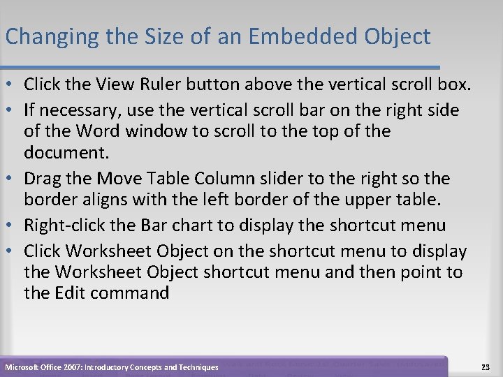 Changing the Size of an Embedded Object • Click the View Ruler button above Changing the Size of an Embedded Object • Click the View Ruler button above