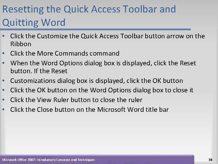 Resetting the Quick Access Toolbar and Quitting Word • Click the Customize the Quick Resetting the Quick Access Toolbar and Quitting Word • Click the Customize the Quick