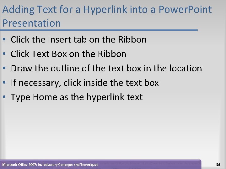Adding Text for a Hyperlink into a Power. Point Presentation • • • Click Adding Text for a Hyperlink into a Power. Point Presentation • • • Click