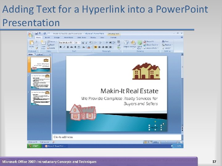 Adding Text for a Hyperlink into a Power. Point Presentation Microsoft Office 2007: Introductory Adding Text for a Hyperlink into a Power. Point Presentation Microsoft Office 2007: Introductory