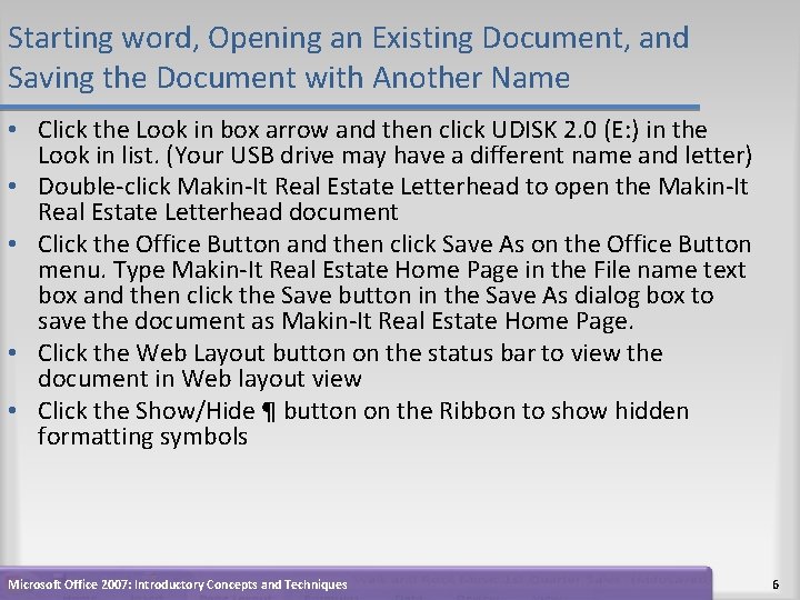 Starting word, Opening an Existing Document, and Saving the Document with Another Name • Starting word, Opening an Existing Document, and Saving the Document with Another Name •