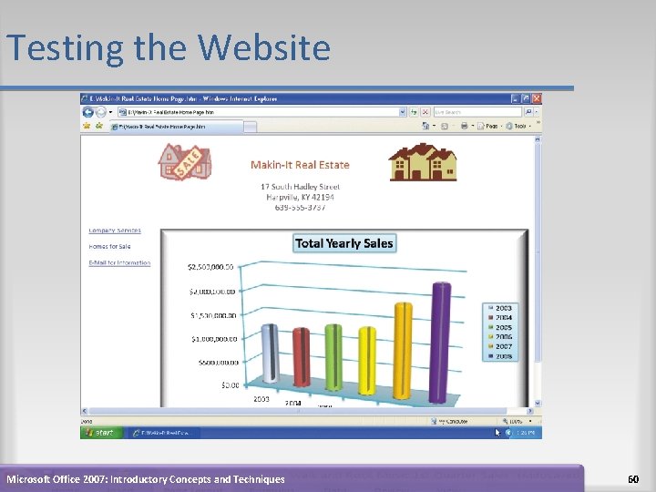 Testing the Website Microsoft Office 2007: Introductory Concepts and Techniques 60 Testing the Website Microsoft Office 2007: Introductory Concepts and Techniques 60