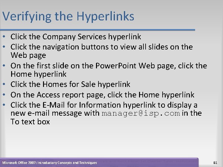 Verifying the Hyperlinks • Click the Company Services hyperlink • Click the navigation buttons Verifying the Hyperlinks • Click the Company Services hyperlink • Click the navigation buttons