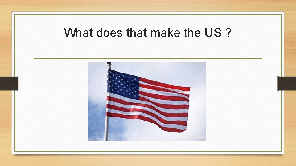 What does that make the US ? 