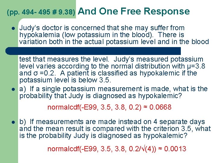 (pp. 494 - 495 # 9. 38) l l And One Free Response Judy’s