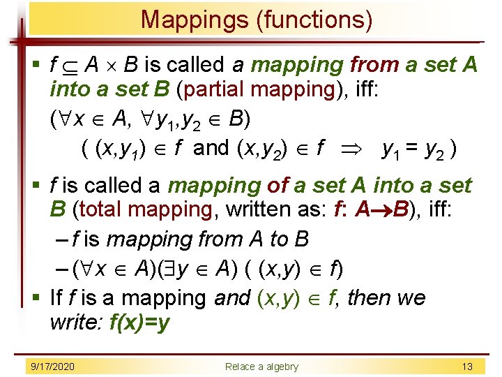 Mappings (functions) § f A B is called a mapping from a set A