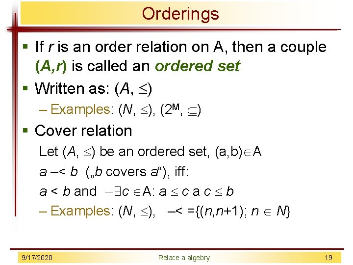 Orderings § If r is an order relation on A, then a couple (A,