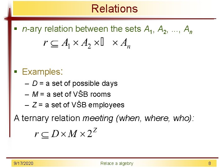 Relations § n-ary relation between the sets A 1, A 2, . . .
