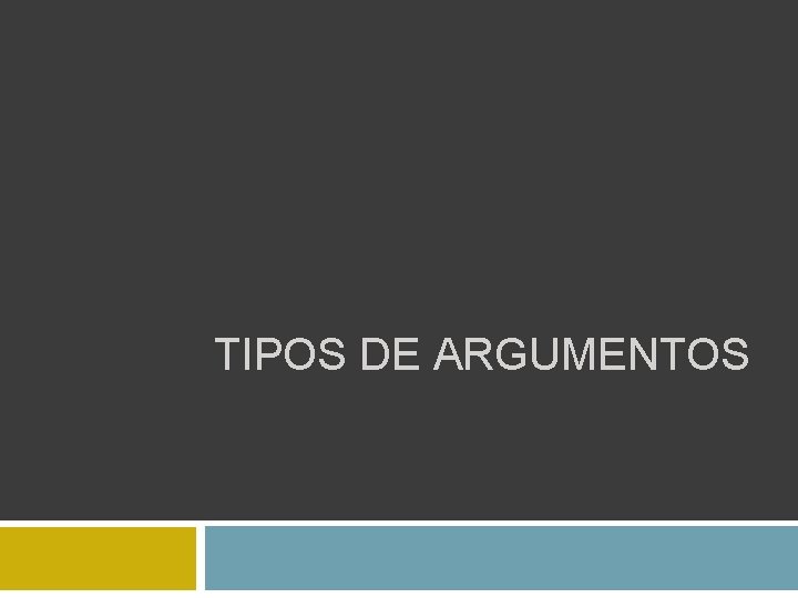 TIPOS DE ARGUMENTOS 