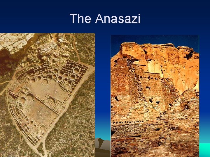 The Anasazi 