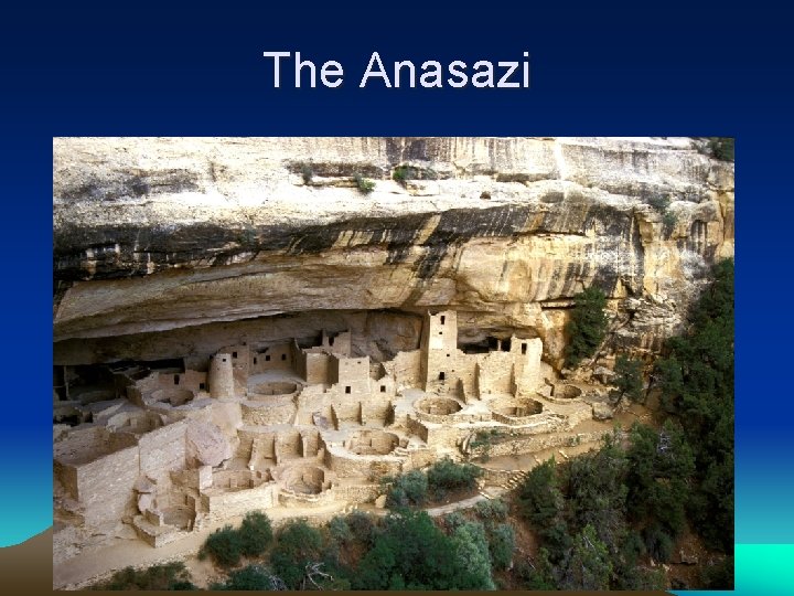 The Anasazi 