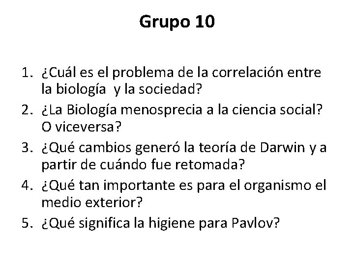 Grupo 10 1. ¿Cuál es el problema de la correlación entre la biología y