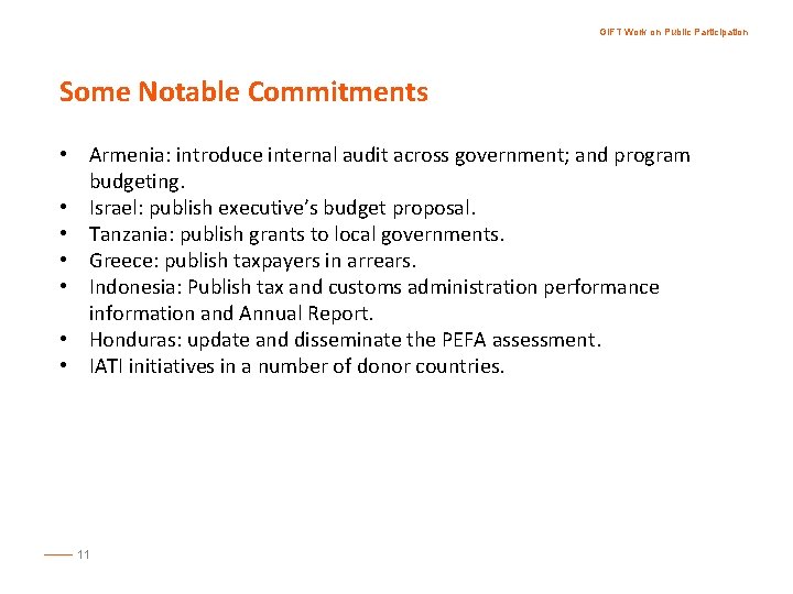 GIFT Work on Public Participation Some Notable Commitments • Armenia: introduce internal audit across